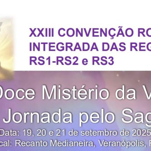 Convenção Rosacruz Integrada RS1, RS2 e RS3 -Data: 19, 20 e 21 de setembro de 2025