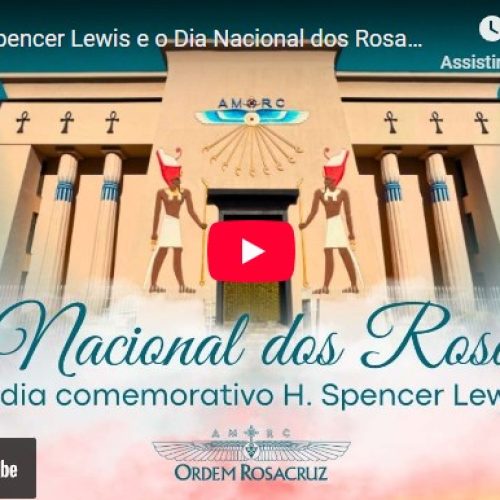 Dia de H. Spencer Lewis e o Dia Nacional dos Rosacruzes